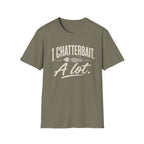 I Chatterbait. A lot. T-Shirt