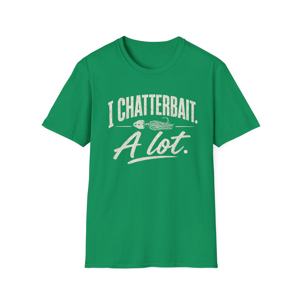 I Chatterbait. A lot. T-Shirt