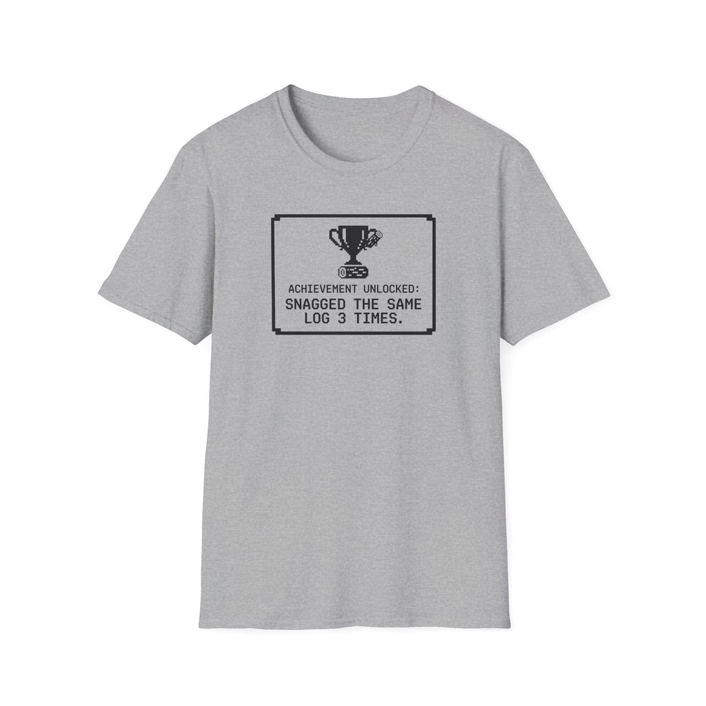 Achievement Unlocked - Snagged The Same Log 3 Times T-Shirt