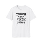 Touch Bass Not Grass (Black) T-Shirt