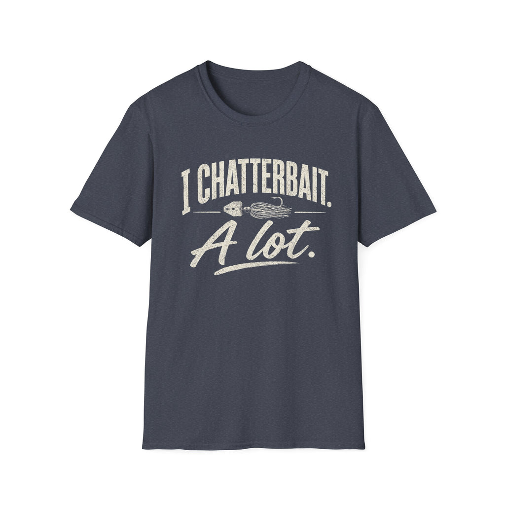 I Chatterbait. A lot. T-Shirt