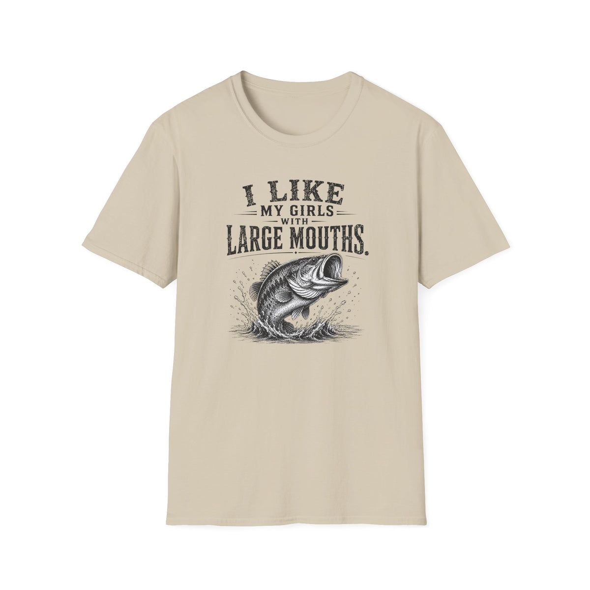 I Like My Girls With Big Mouths T-Shirt