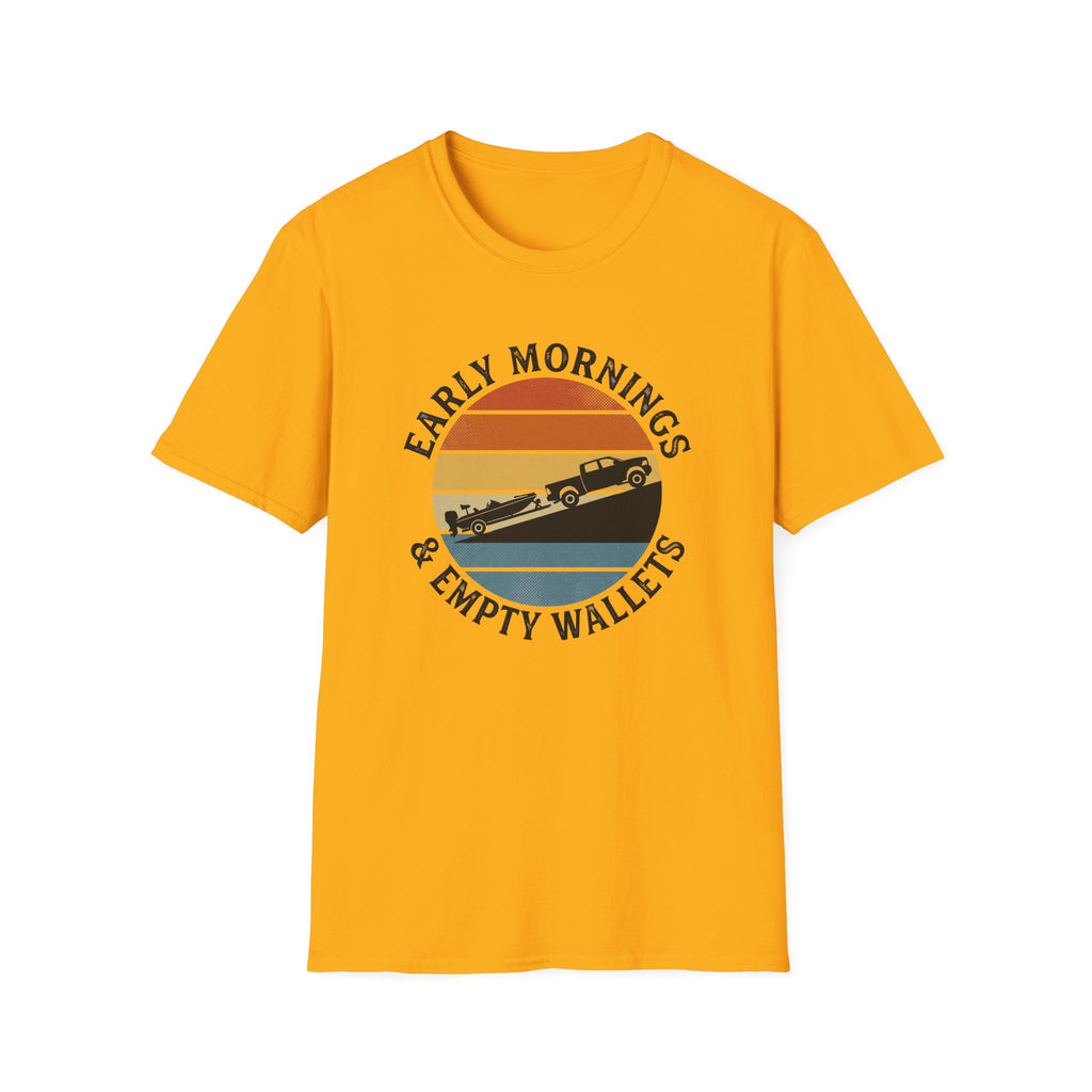 Early Mornings & Empty Wallets T-Shirt