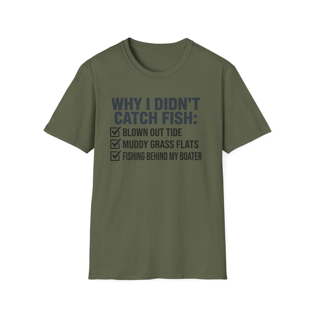 Why I Didn't Catch Fish T-Shirt