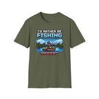 I'd Rather Be Fishing T-Shirt