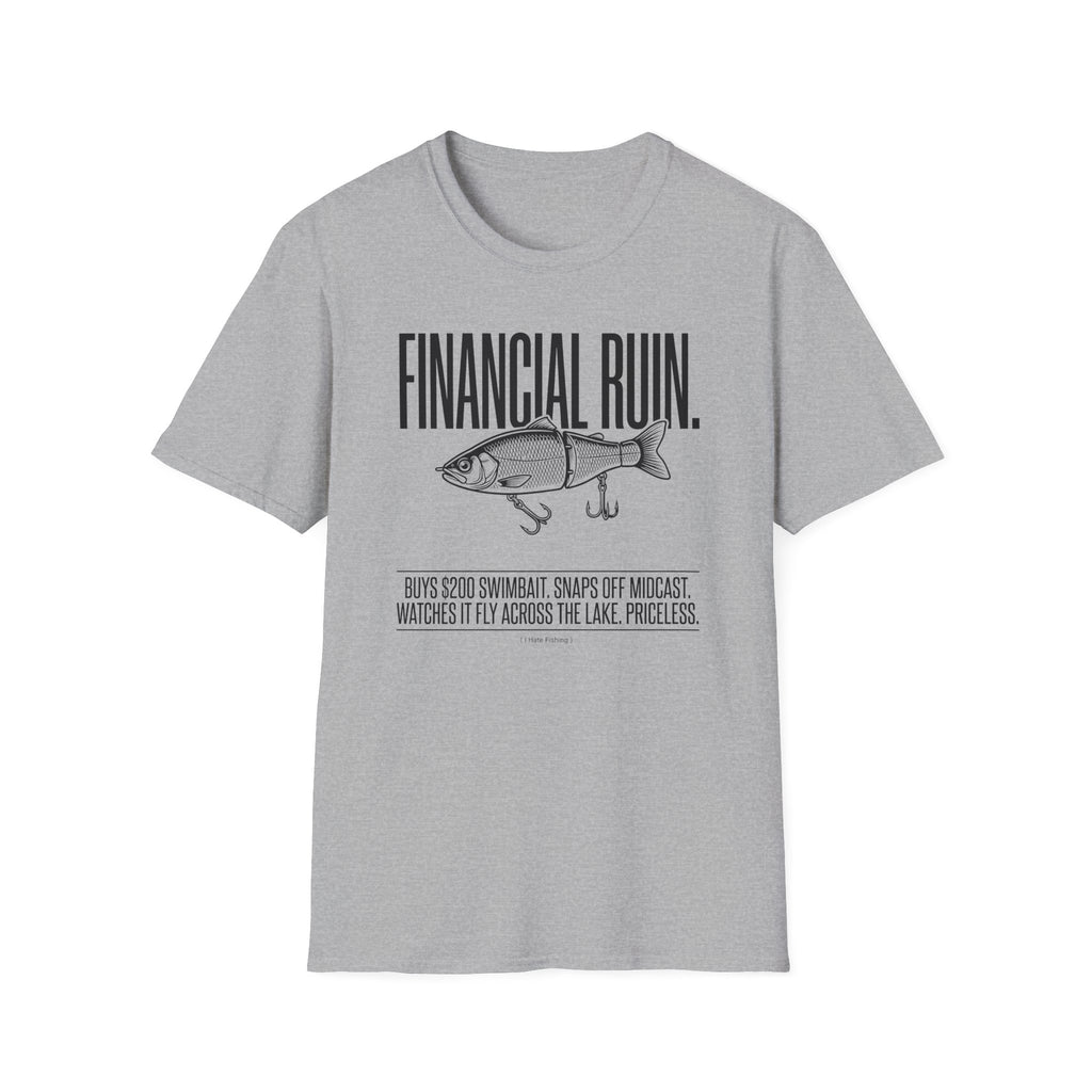 Financial Ruin - Swimbait T-Shirt