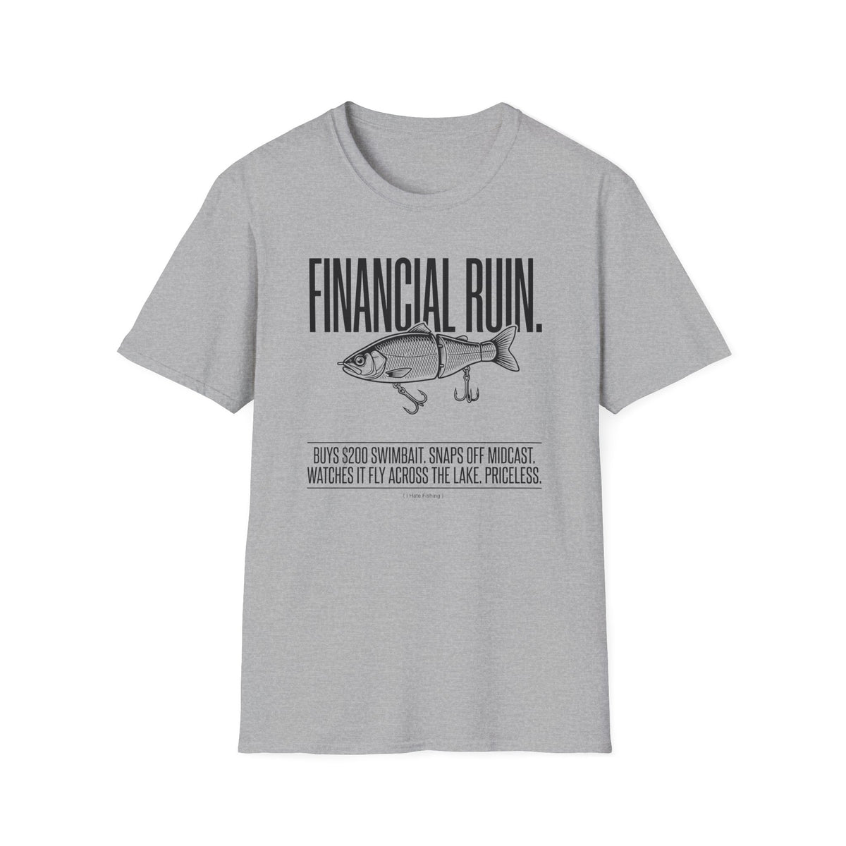 Financial Ruin - Swimbait T-Shirt