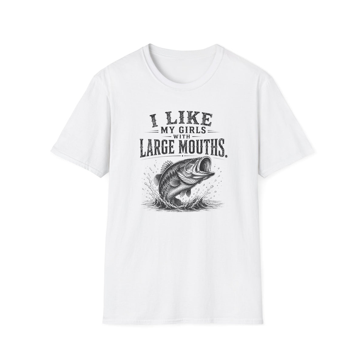 I Like My Girls With Big Mouths T-Shirt