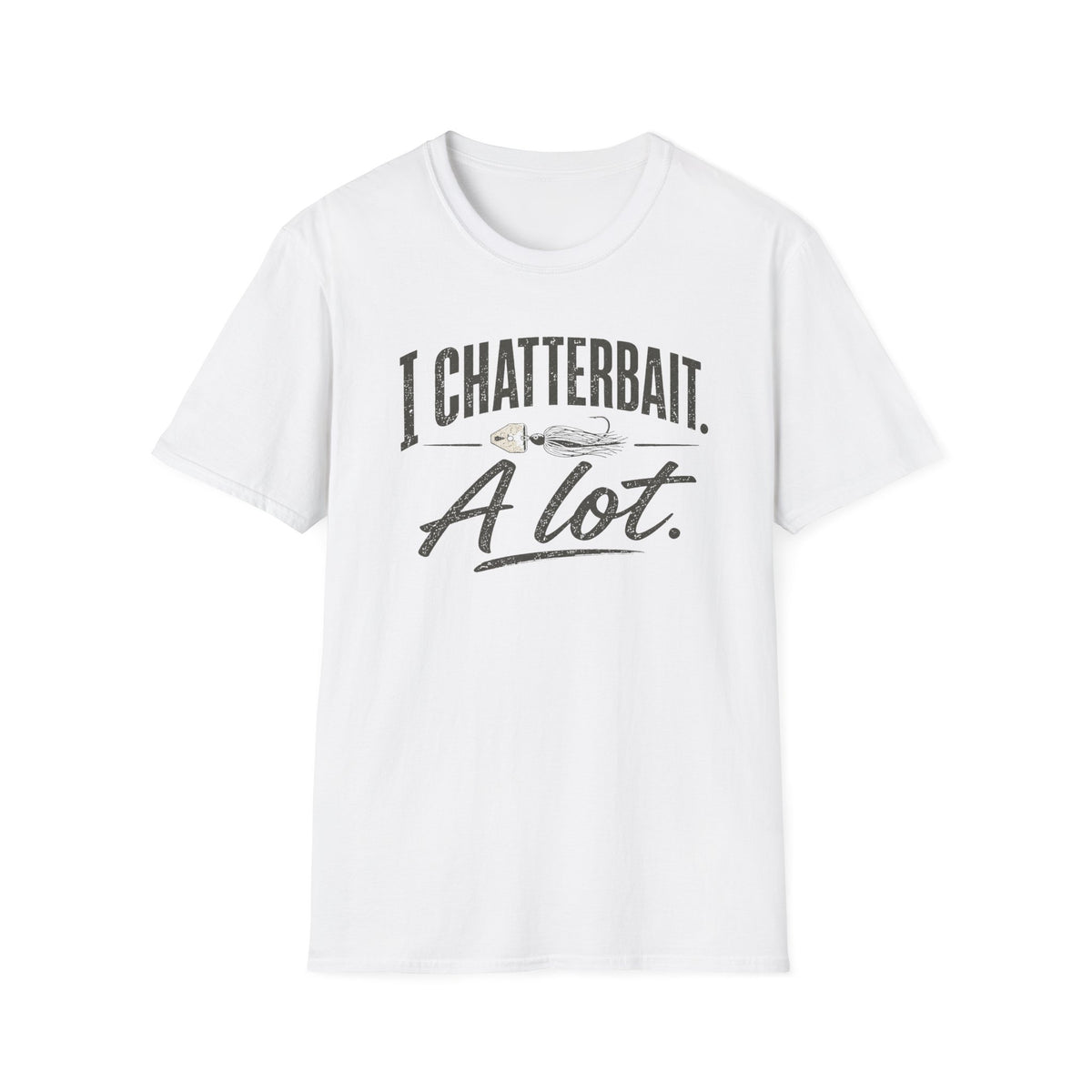 I Chatterbait. A Lot. T-Shirt