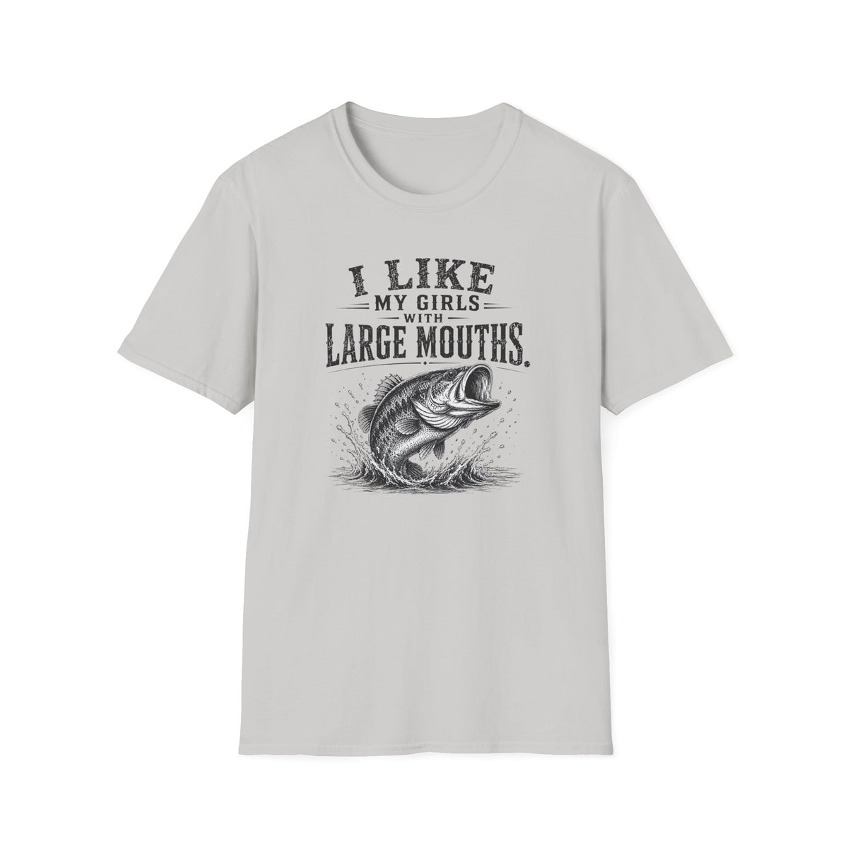 I Like My Girls With Big Mouths T-Shirt