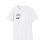I Couldn't Afford a Nicer Shirt T-Shirt