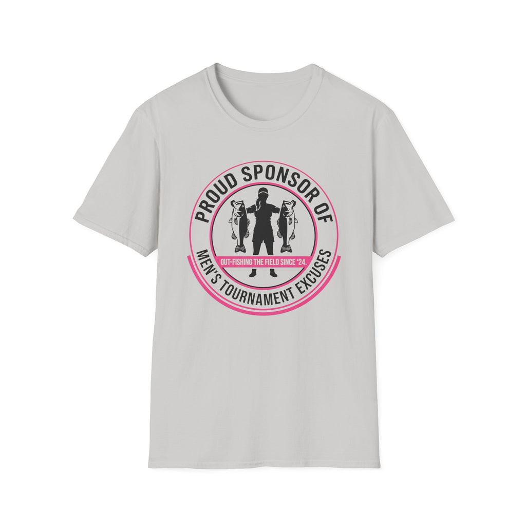 Women - Proud Sponsor Of Men's Tournament Excuses T-Shirt