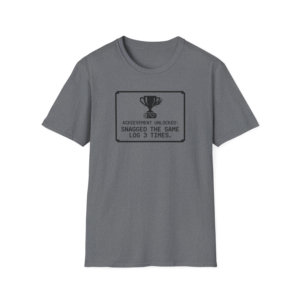 Achievement Unlocked - Snagged The Same Log 3 Times T-Shirt