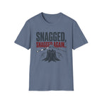 Snagged, Snagged Again.. T-Shirt