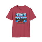 I'd Rather Be Fishing T-Shirt