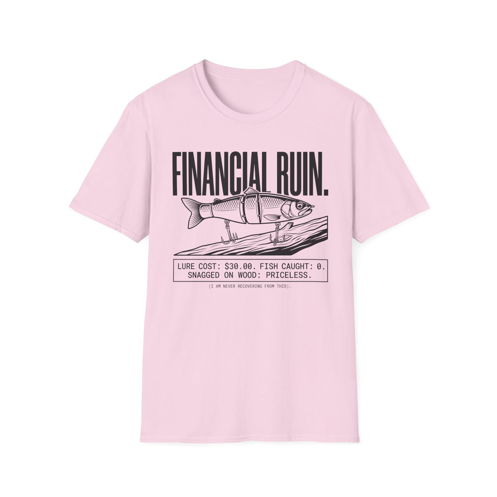 Financial Ruin - Lure Cost T-Shirt