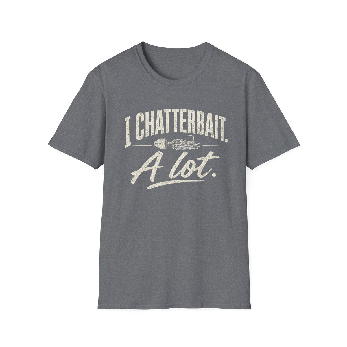 I Chatterbait. A lot. T-Shirt