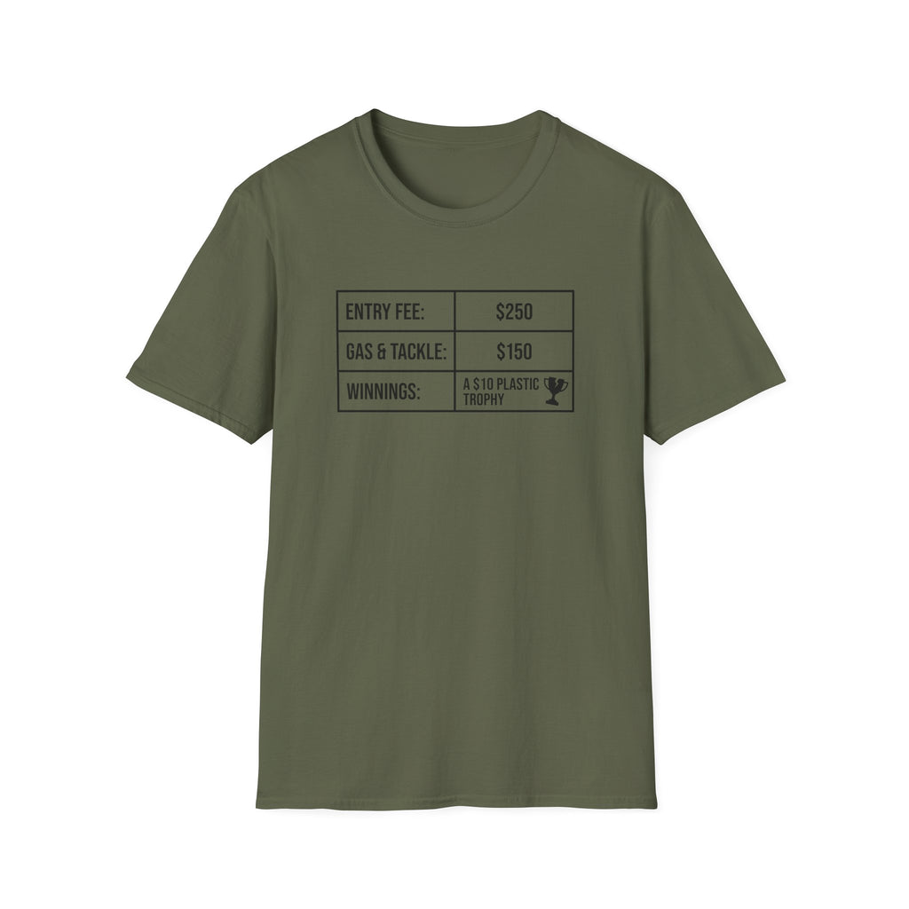 Entry Fee - Gas - Winnings T-Shirt