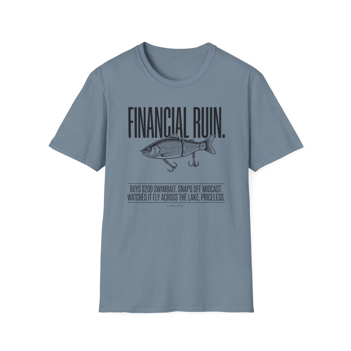 Financial Ruin - Swimbait T-Shirt