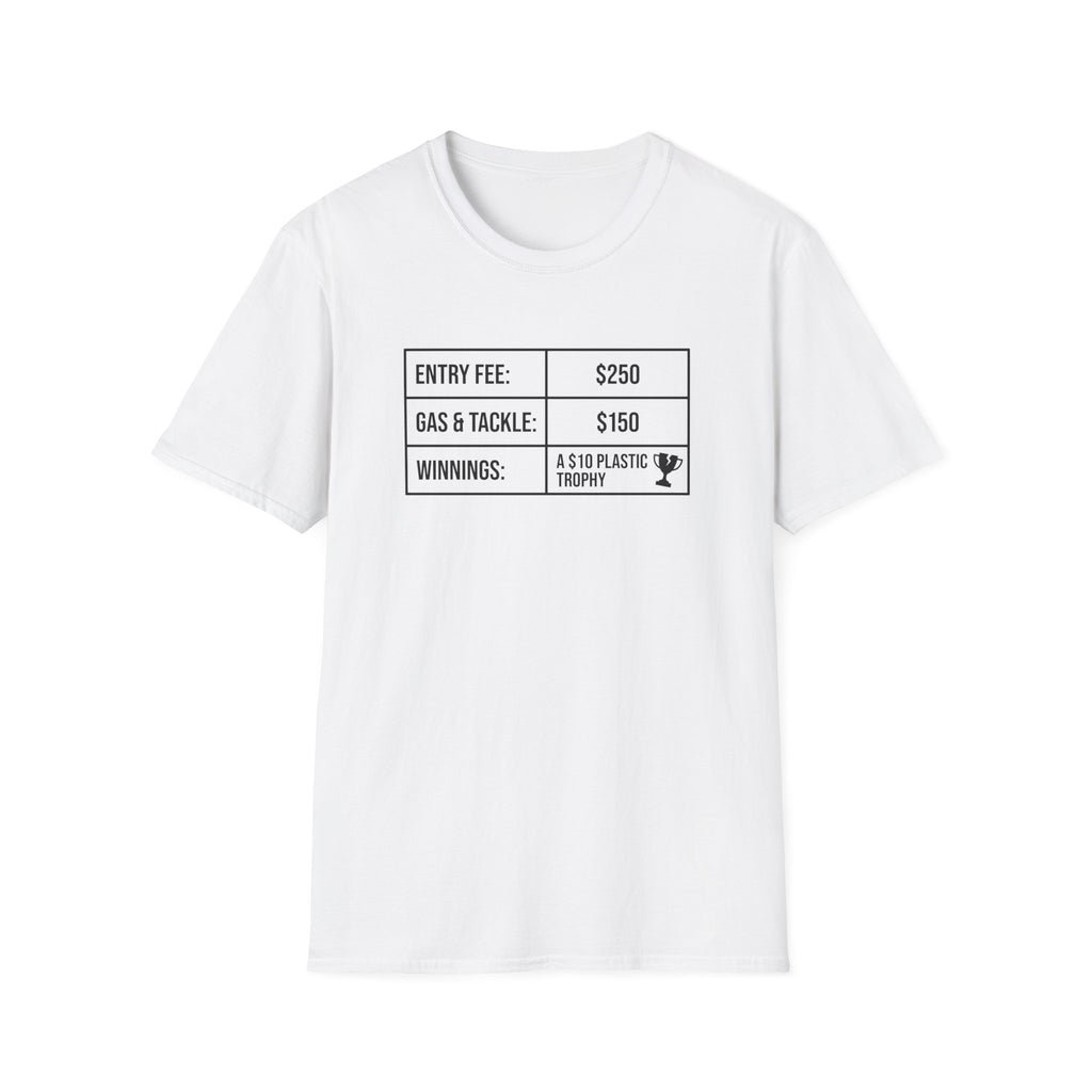 Entry Fee - Gas - Winnings T-Shirt