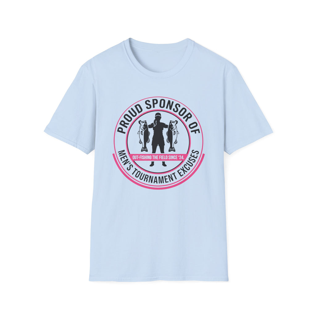 Women - Proud Sponsor Of Men's Tournament Excuses T-Shirt