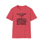 90% of Fishing is Just T-Shirt