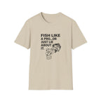 Fish Like a Pro or Just Lie About It T-Shirt