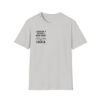I Couldn't Afford a Nicer Shirt T-Shirt