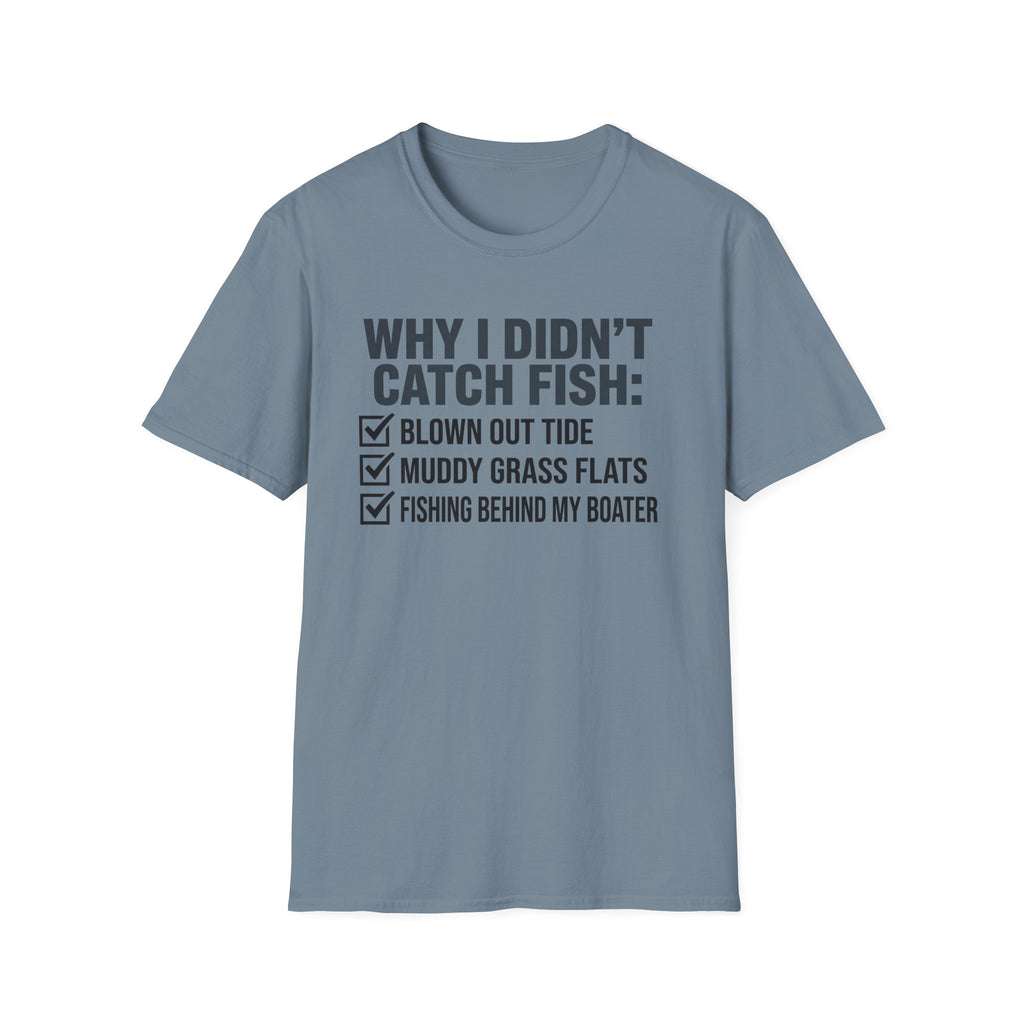 Why I Didn't Catch Fish T-Shirt