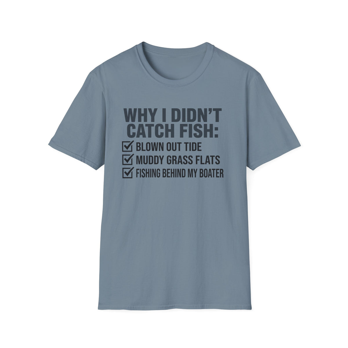 Why I Didn't Catch Fish T-Shirt