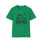 Professional Almost Never T-Shirt