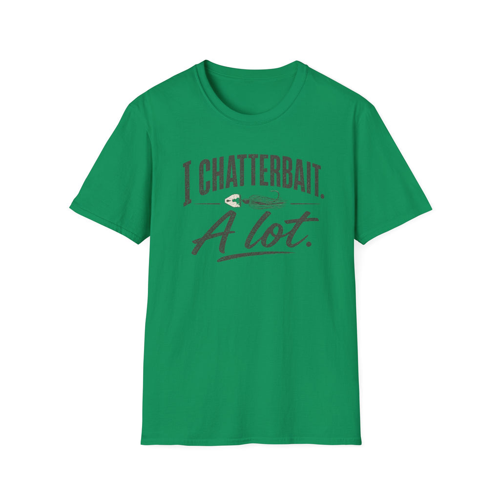 I Chatterbait. A Lot. T-Shirt