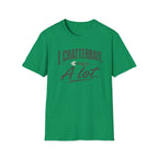 I Chatterbait. A Lot. T-Shirt